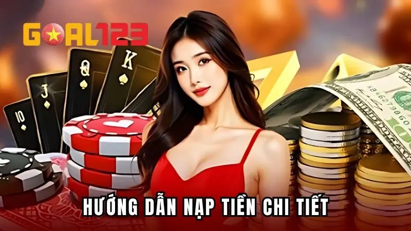 Hướng dẫn nạp tiền chi tiết