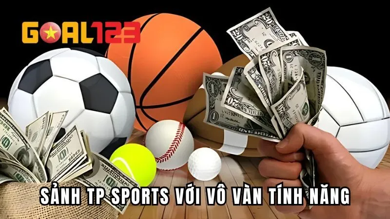 Sảnh TP Sports với vô vàn tính năng
